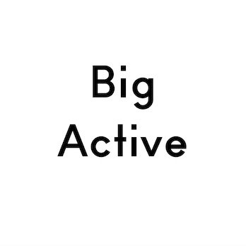 Big Active