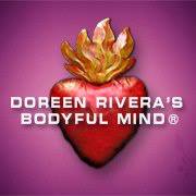 Doreen Rivera’s - The Bodyful Mind