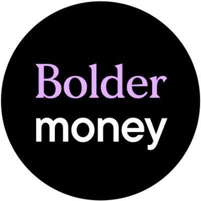 Bolder Money