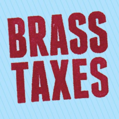 Brass Taxes