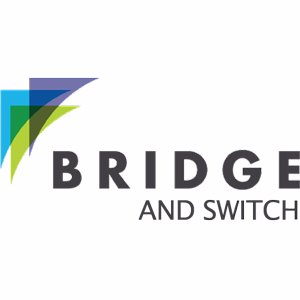 Bridge and Switch