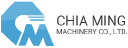 Chia Ming Machinery Co, Ltd