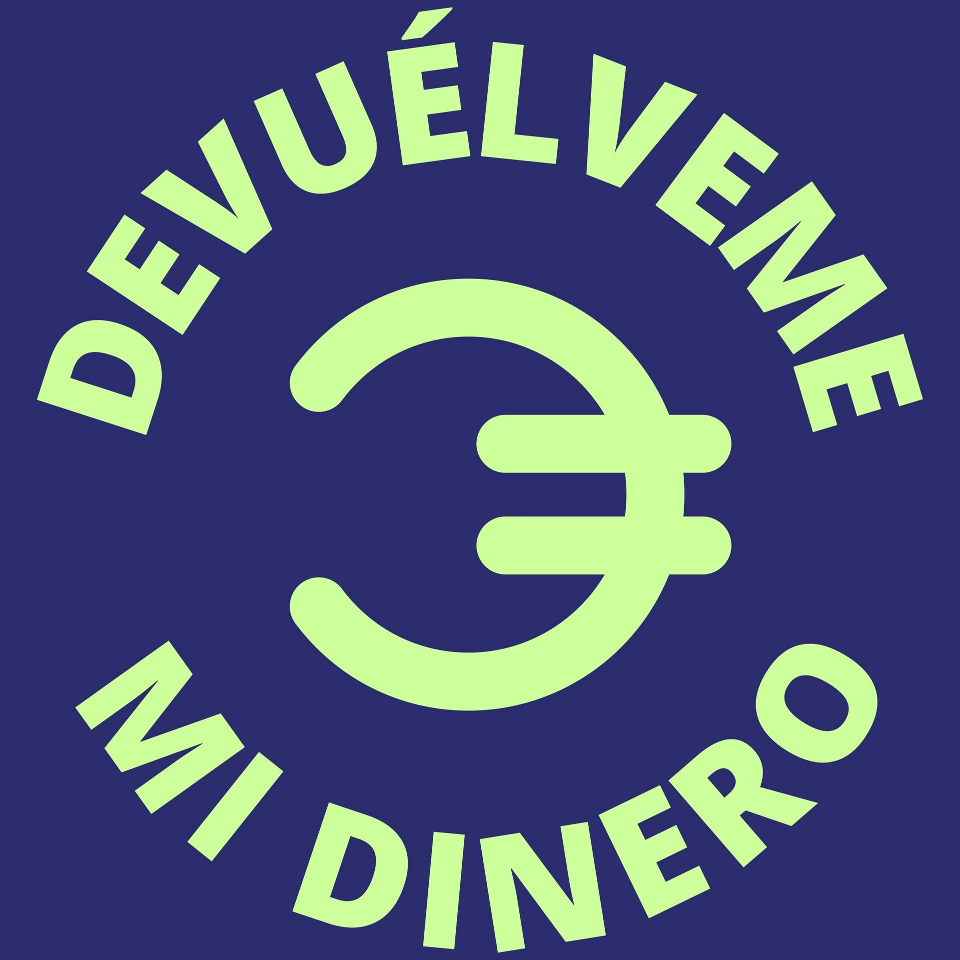 Devuélveme mi dinero