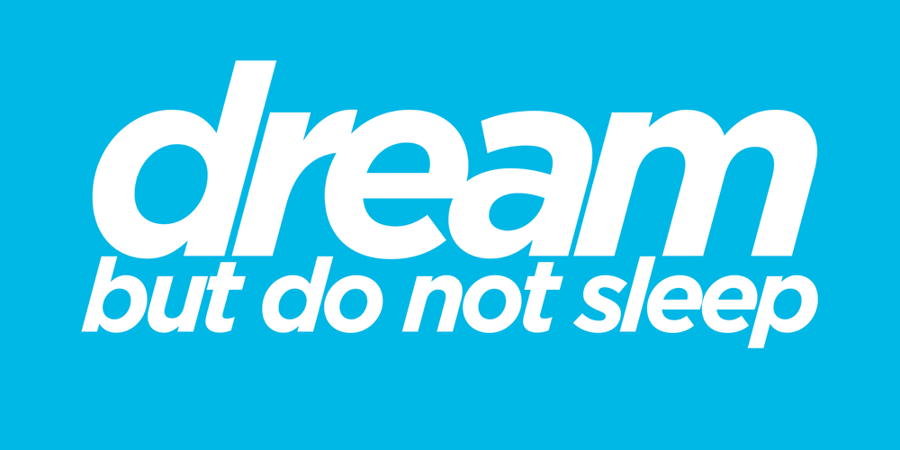 Dream But Do Not Sleep Clothing