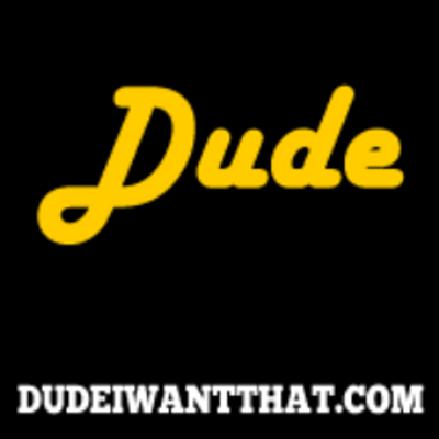 Dudeiwantthat