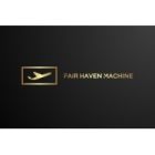 Fair Haven Machine