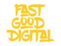 Fast Good Digital