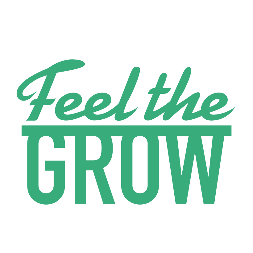 Feel The Grow