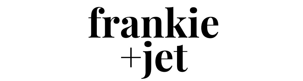 Frankie + Jet