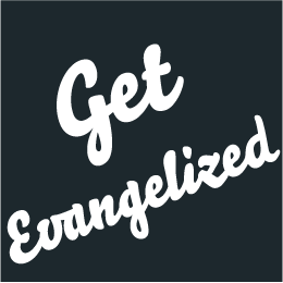 Get Evangelized