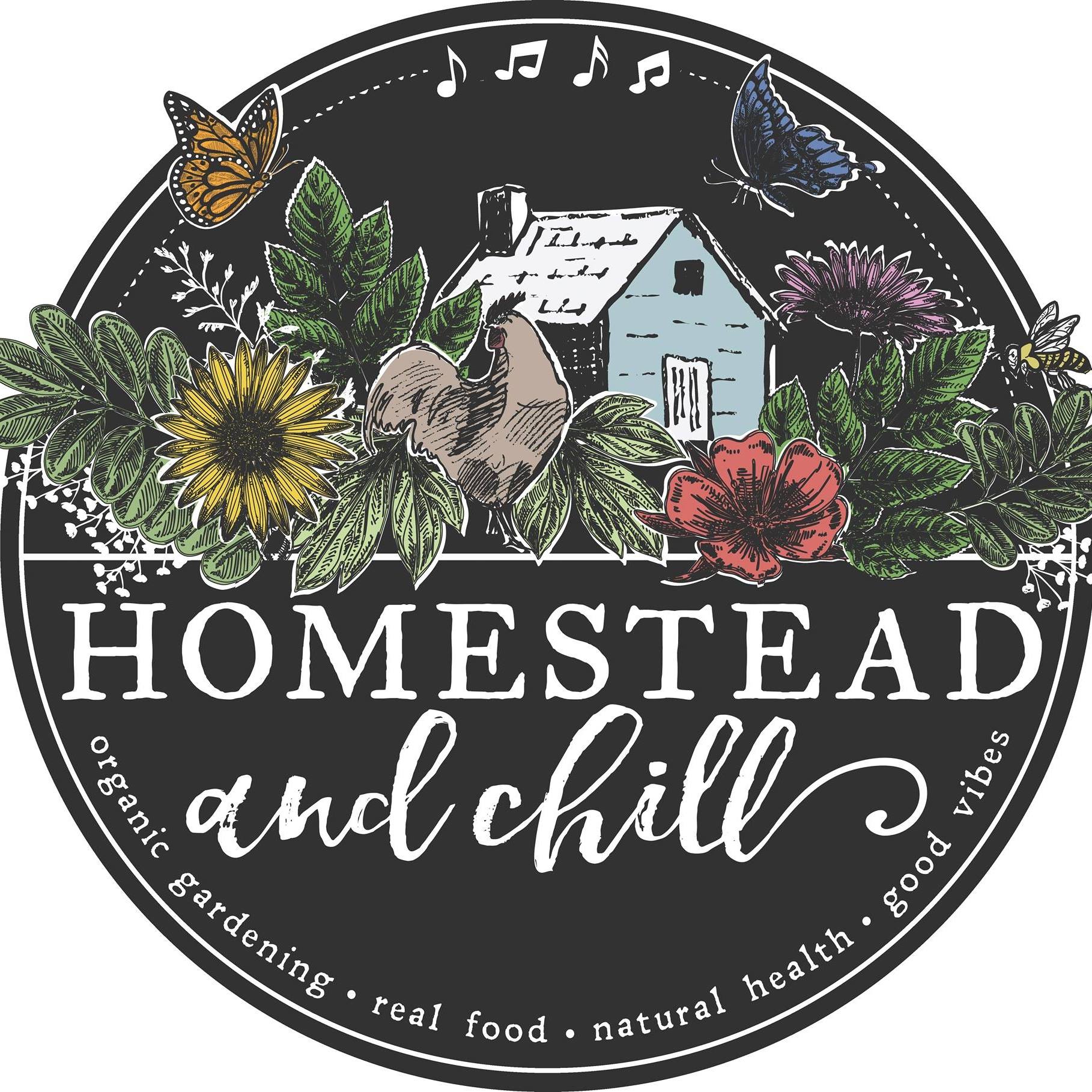 Homestead and Chill