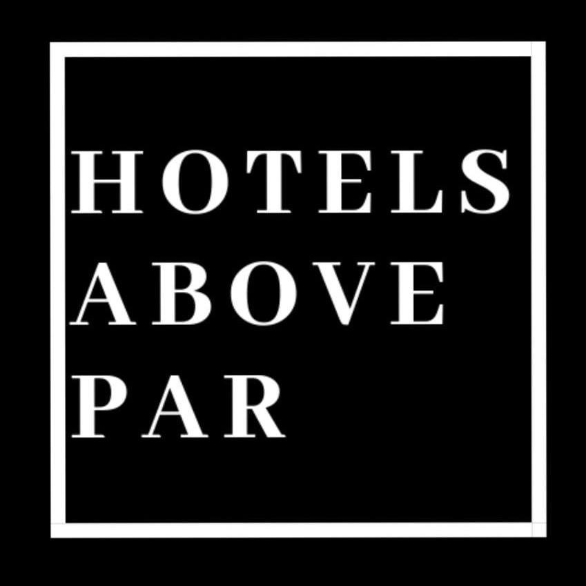 Hotels Above Par