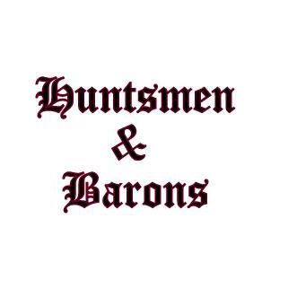 Huntsmen & Barons