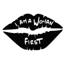 I Am A Woman First