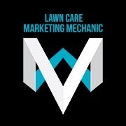 Lawn Care Marketing Mechanic