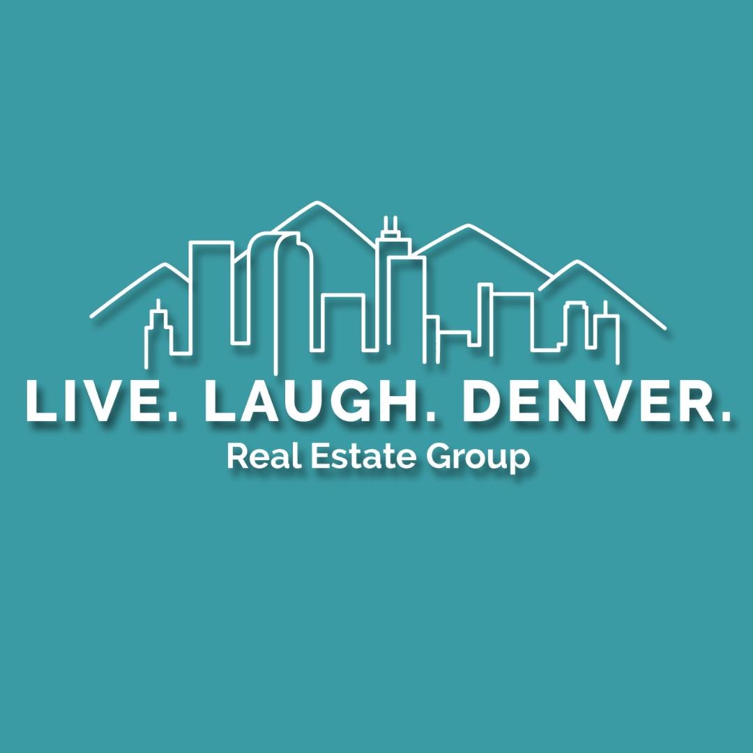 Live Laugh Denver Real Estate