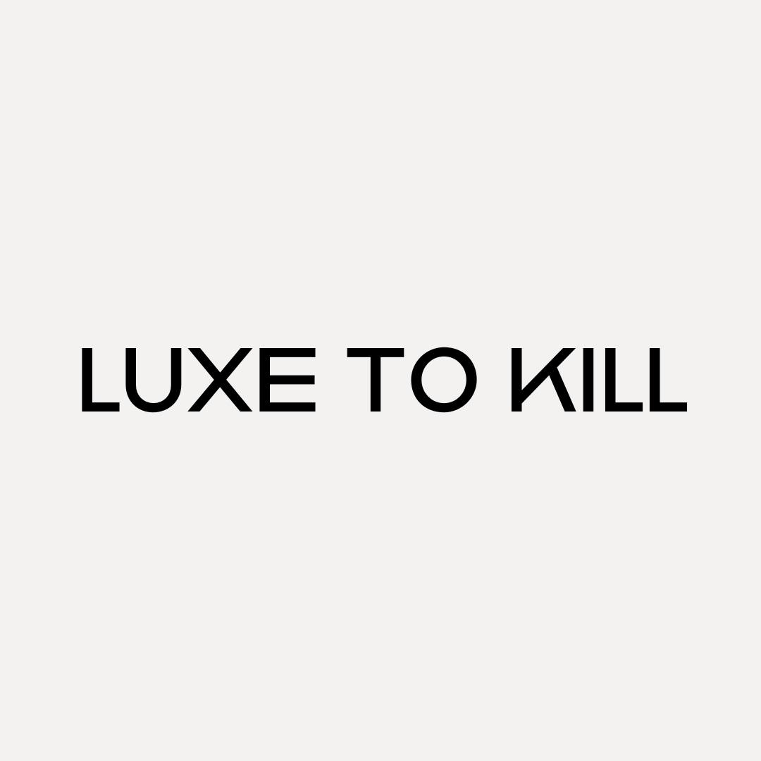 Luxe To Kill