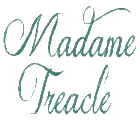 Madame Treacle