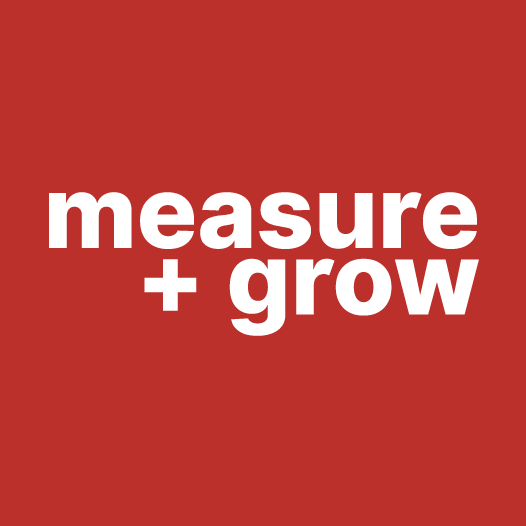 Measure + Grow