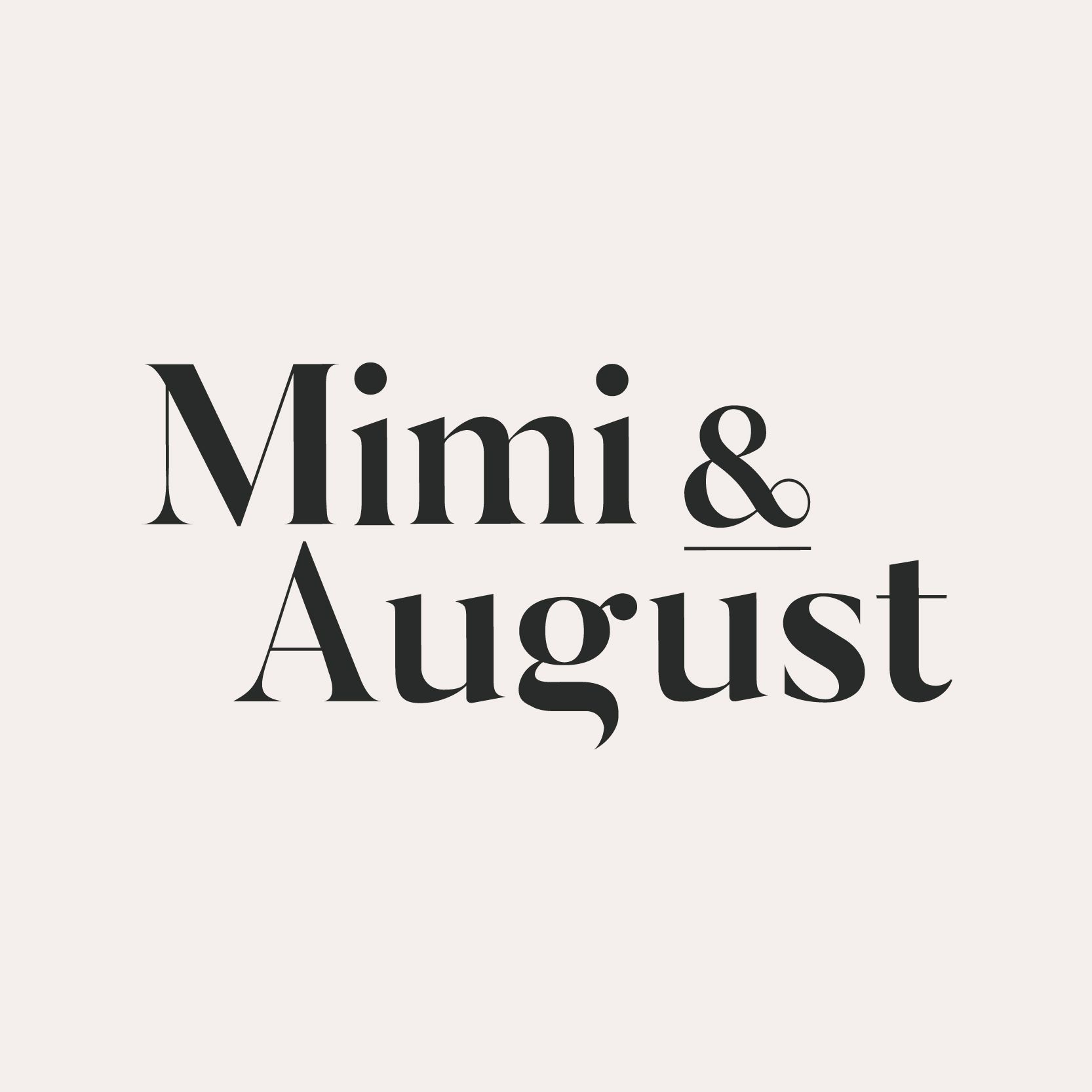 Mimi & August