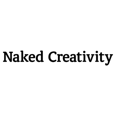 Naked Creativity