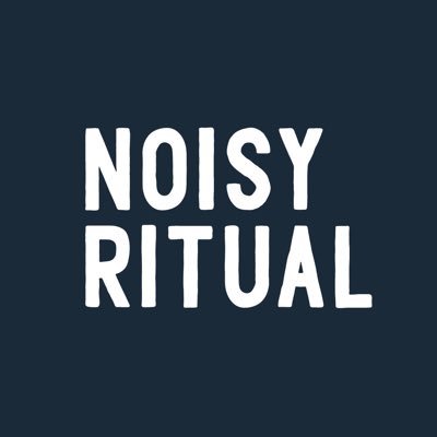 Noisy Ritual