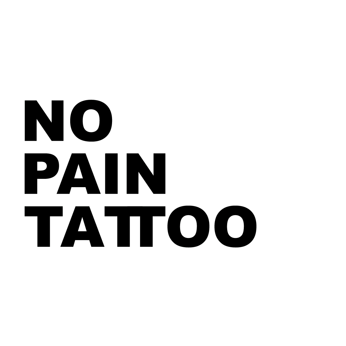 No Pain Tattoo