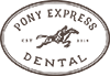 Pony Express Dental