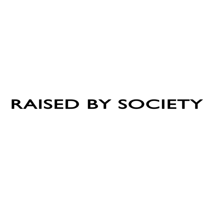 Raised by Society