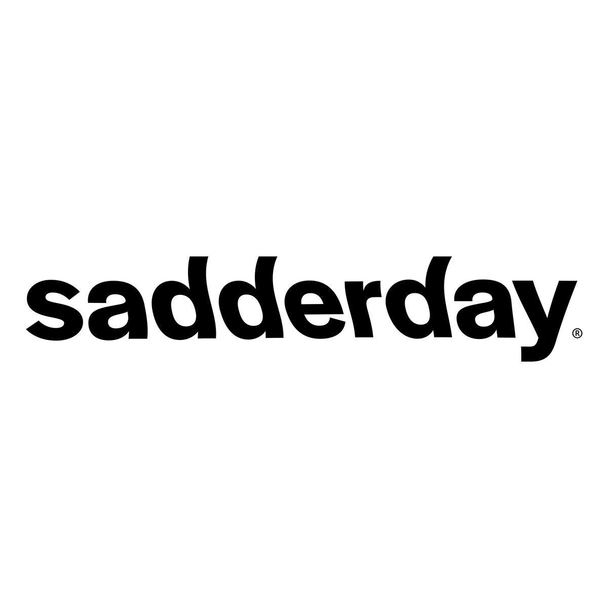 Sadderday