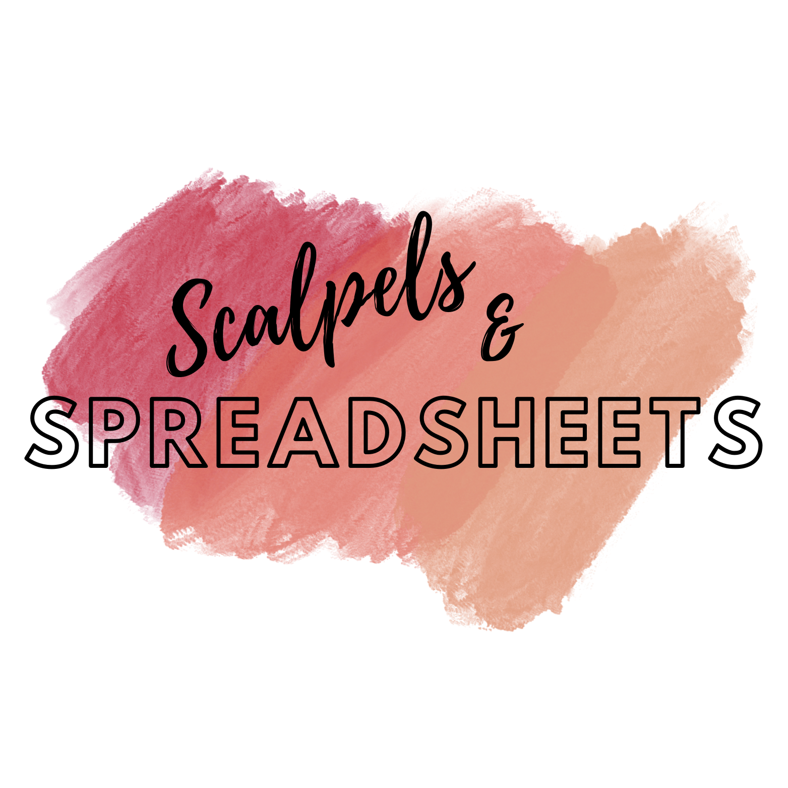 Scalpels & Spreadsheets