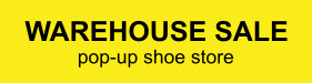 Warehouse Sale - Pop-Up Shoe Store