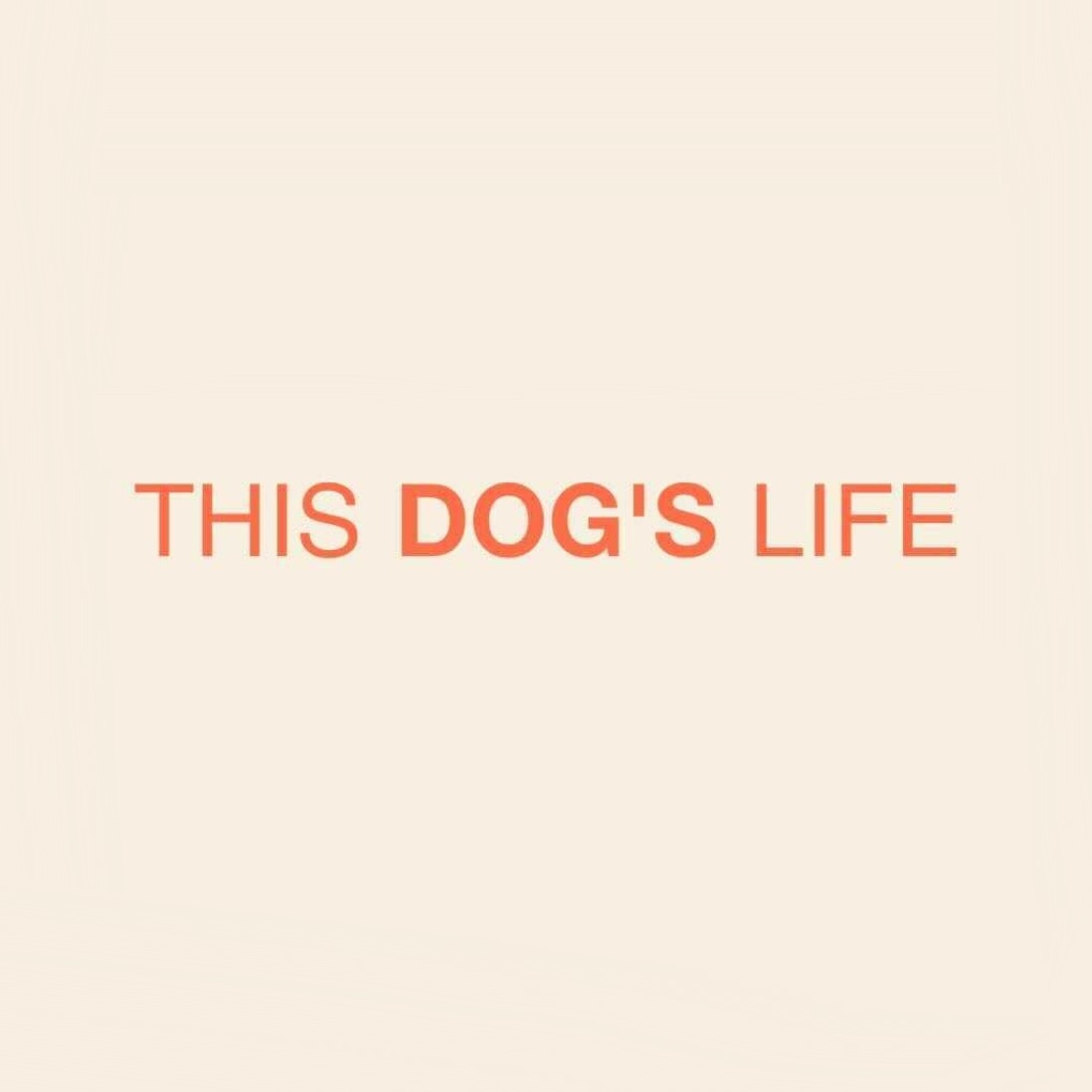 This Dog's Life