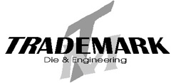 Trademark Die & Engineering