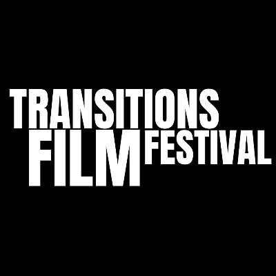 Transitions Film Festival