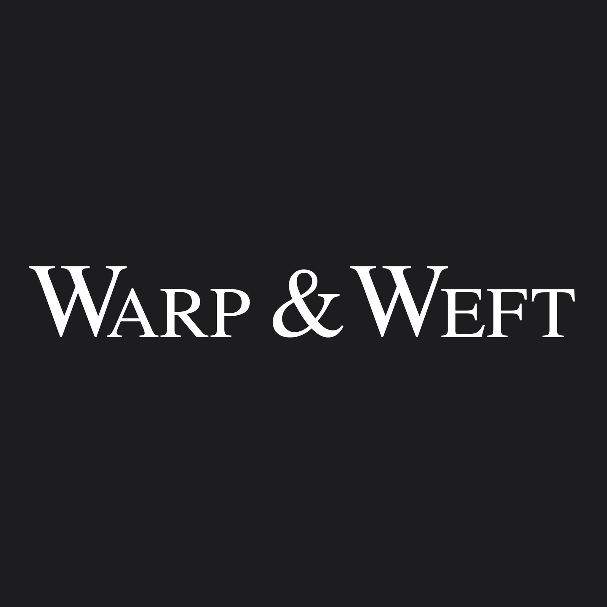 Warp &amp; Weft