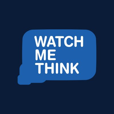 Watch Me Think