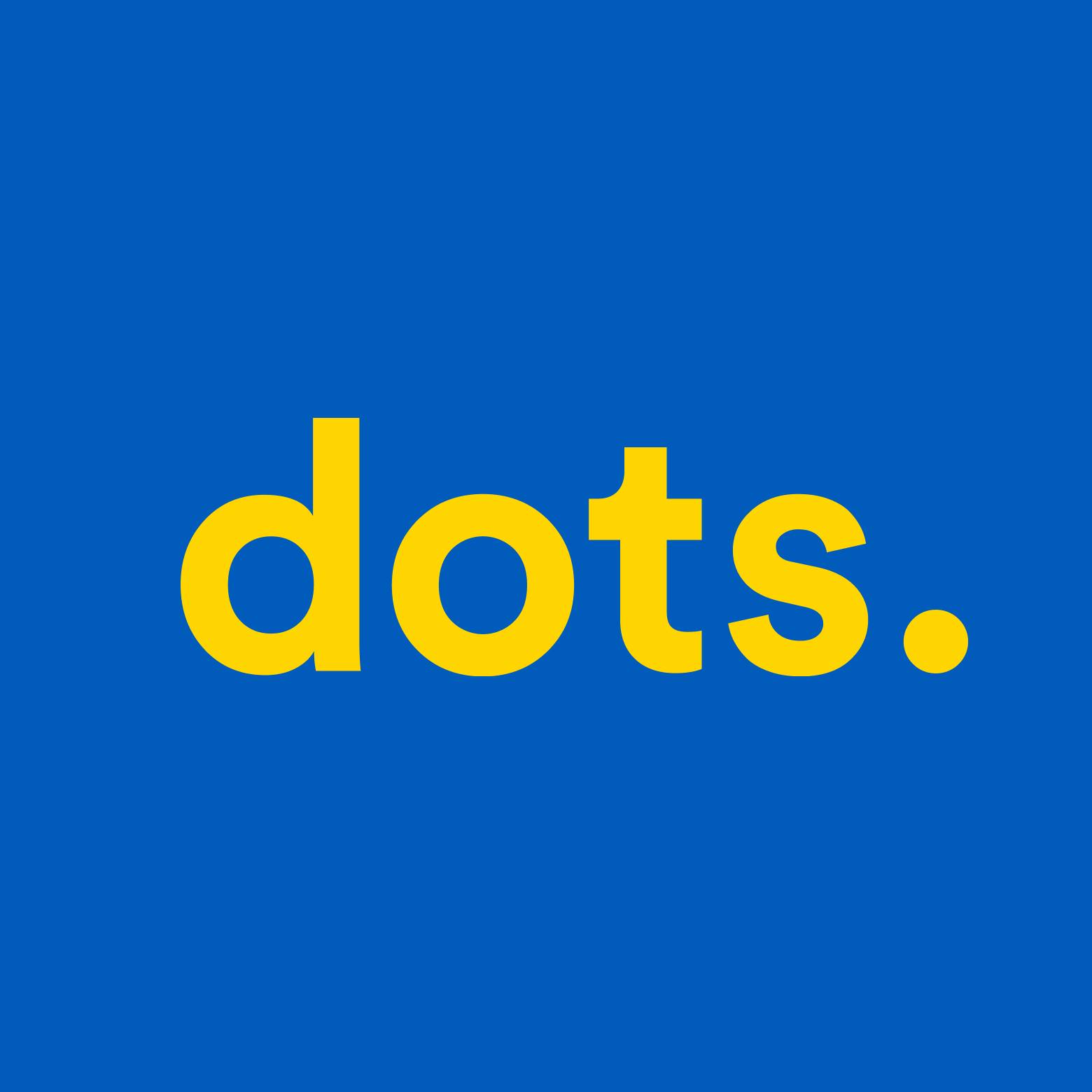 Dots.