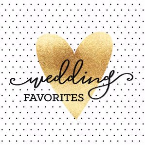 Wedding Favorites