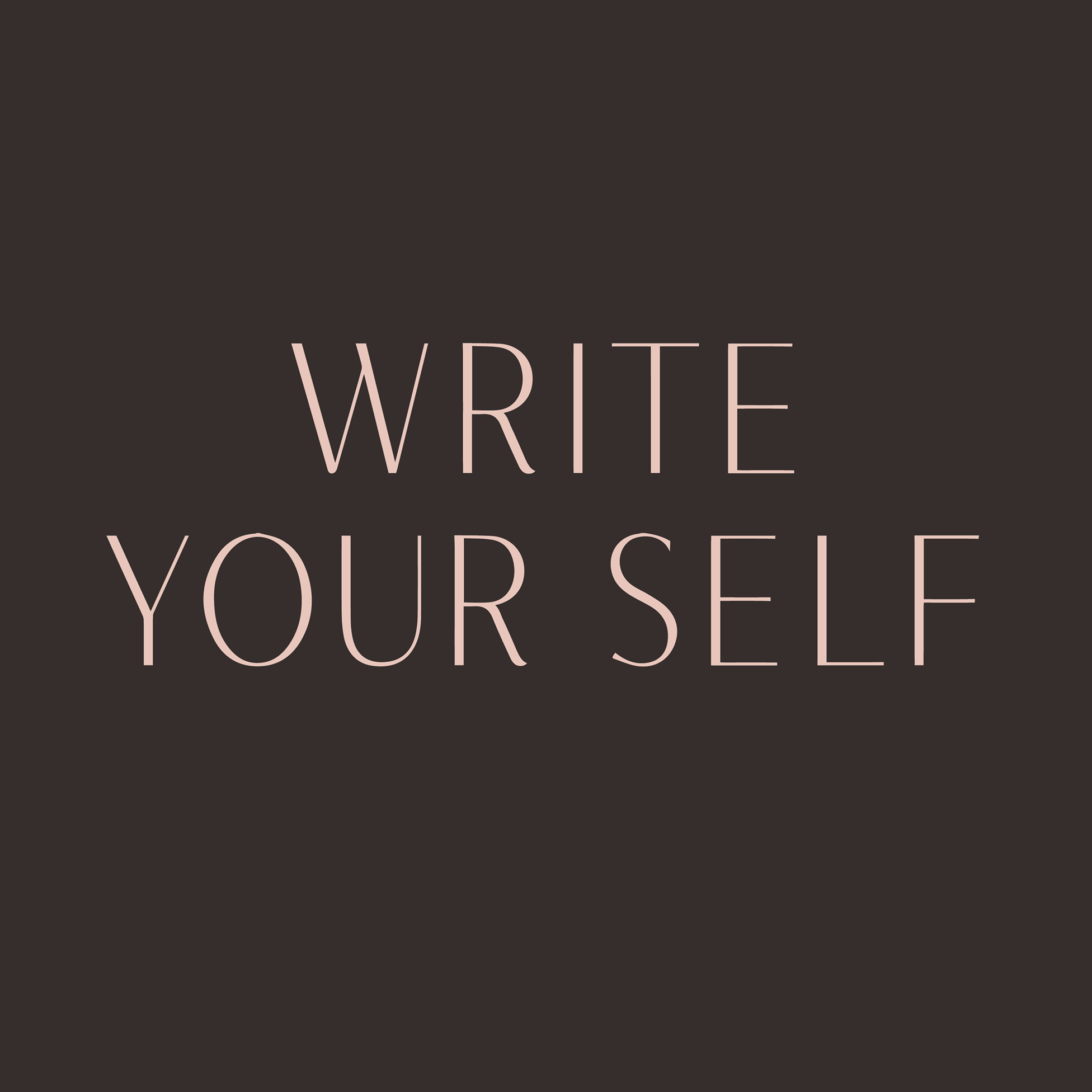 Write Your Self